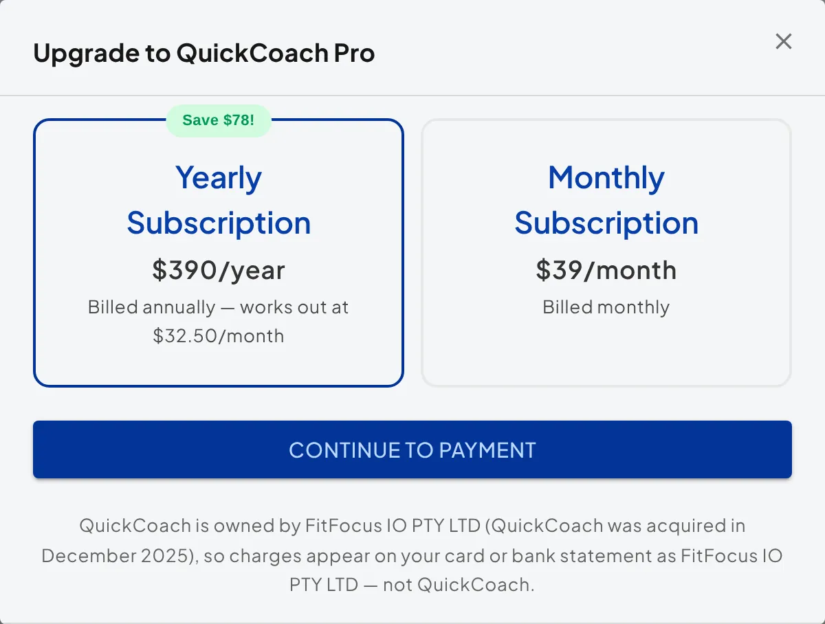 The Upgrade to QuickCoach Pro window: a selected Yearly Subscription card at $390 per year, which works out at $32.50 per month, a Monthly Subscription card at $39 per month, a Continue to payment button, and a note that charges appear on your card or bank statement as FitFocus IO PTY LTD.