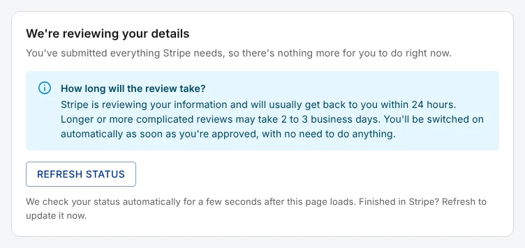 The 'We're reviewing your details' card, explaining that Stripe usually replies within 24 hours and longer reviews may take 2 to 3 business days