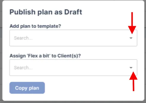 The Copy To drop-down listing templates and clients to receive the plan