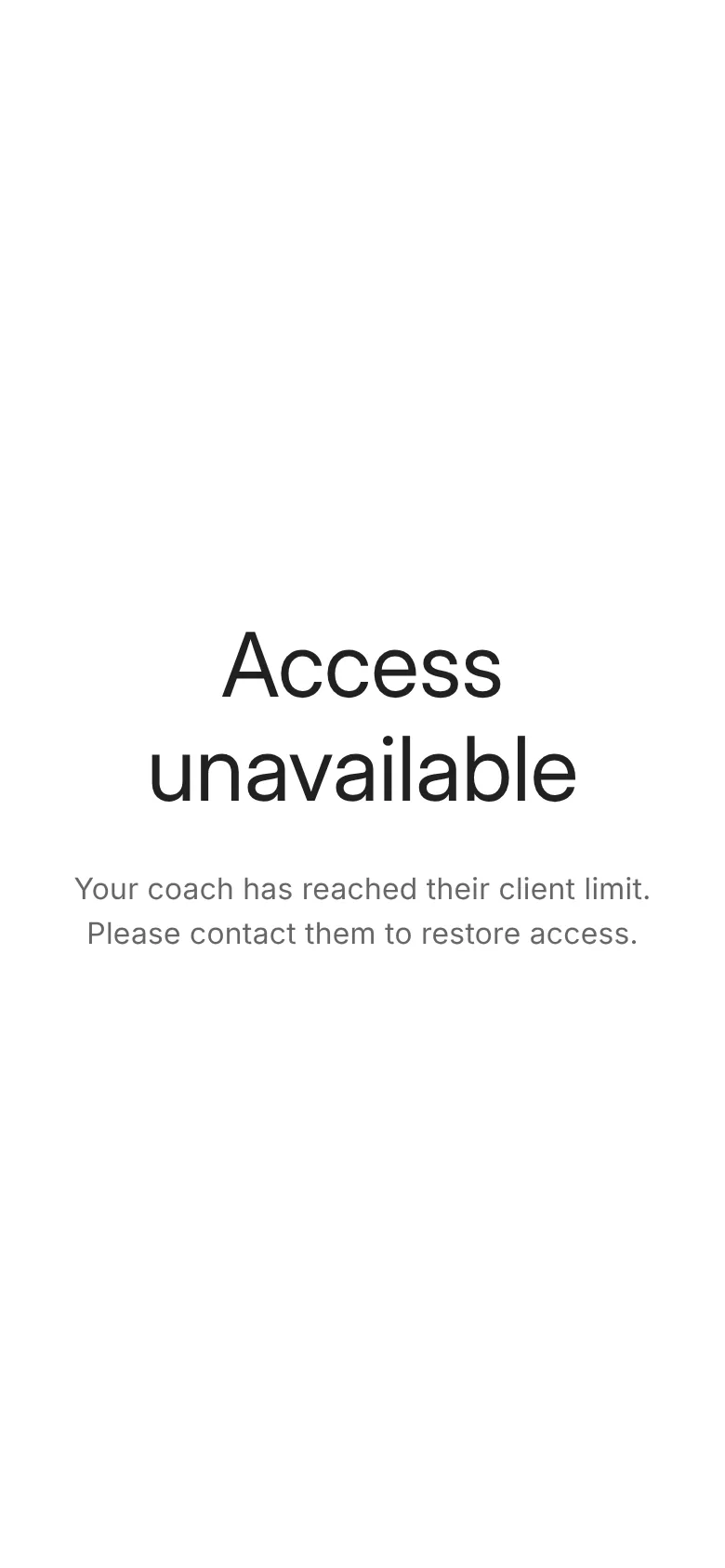 The client app showing Access unavailable, with the message that their coach has reached their client limit