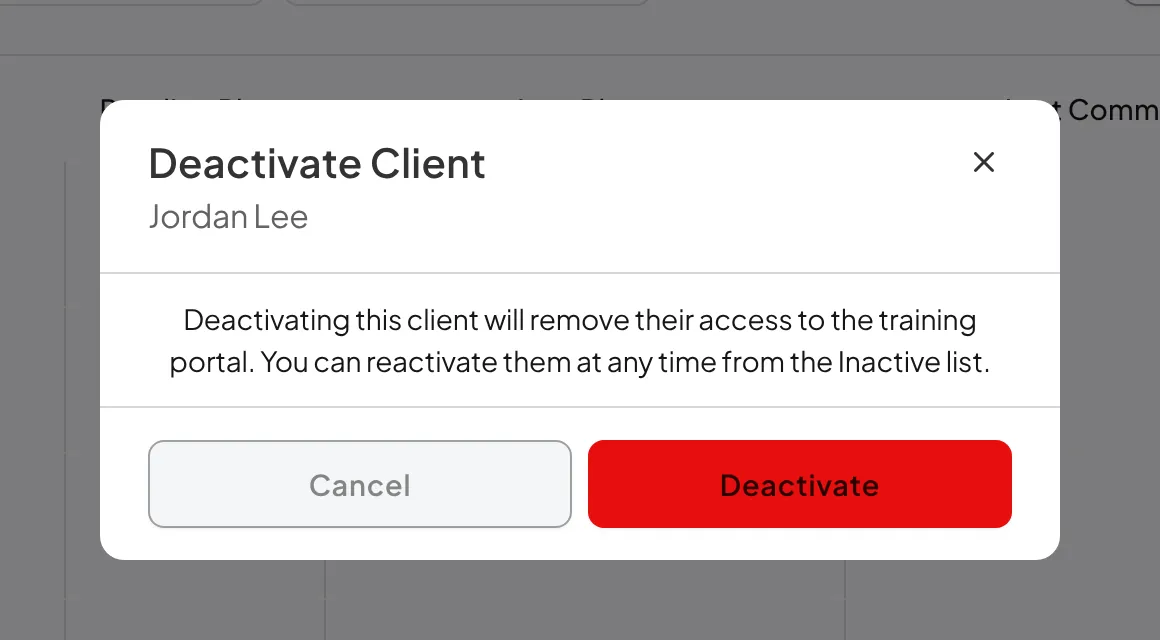 The Deactivate Client confirmation for Jordan Lee: deactivating removes their access to the training portal and they can be reactivated at any time from the Inactive list, with Cancel and Deactivate buttons