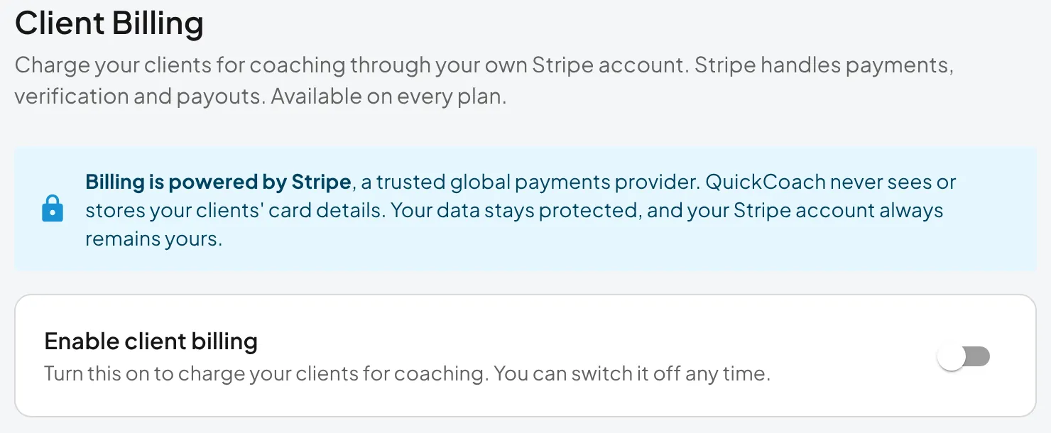 Account Settings, Client Billing. A note says billing is powered by Stripe and QuickCoach never sees or stores your clients' card details. Below it is the Enable client billing switch, still off.