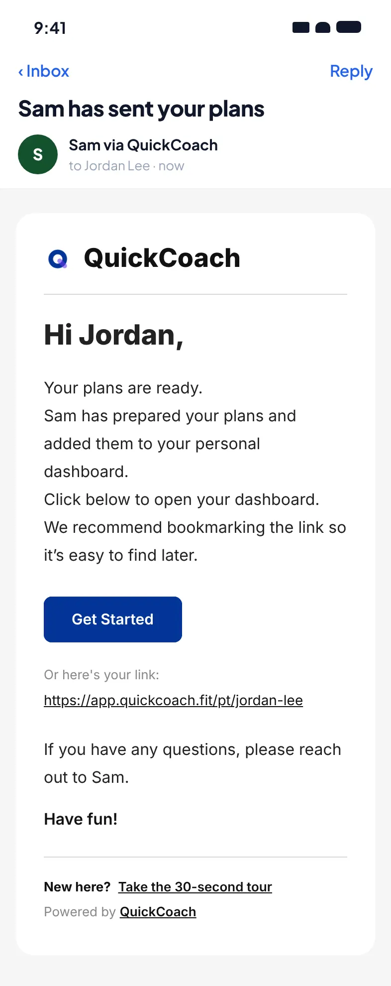 The welcome email open on a phone, from Sam via QuickCoach with the subject Sam has sent your plans. It shows the QuickCoach logo, Hi Jordan, a short message saying the plans are on Jordan's personal dashboard and suggesting a bookmark, a blue Get Started button, the personal link, a 30-second tour link and Powered by QuickCoach at the bottom